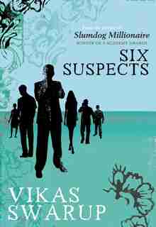 Six Suspects by Vikas Swarup