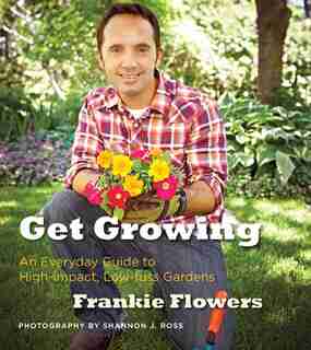 Get Growing by Frankie Flowers