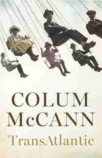 Transatlantic by Colum McCann