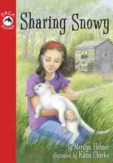 Sharing Snowy by Marilyn Helmer