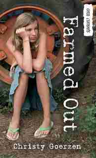 Farmed Out by Christy Goerzen