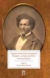 Narrative of the Life of Frederick Douglass, An American Slave by Frederick Douglass