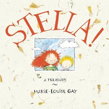 Stella: A Treasury by Marie-Louise Gay