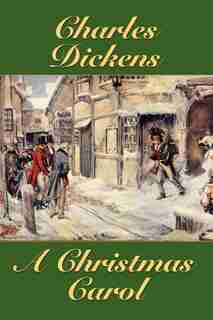 A Christmas Carol by Charles Dickens