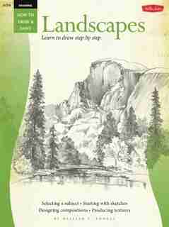 Drawing: Landscapes With William F. Powell: Learn To Draw Step By Step by William Powell