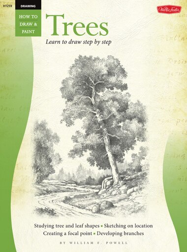 Drawing: Trees with William F. Powell: Learn To Paint Step By Step by William Powell