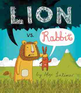 Lion vs Rabbit by Alex Latimer