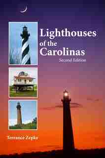Lighthouses of the Carolinas by Terrance Zepke