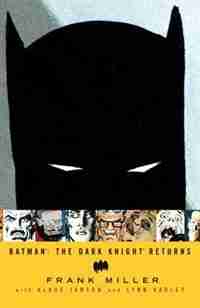 Batman: The Dark Knight Returns by Frank Miller