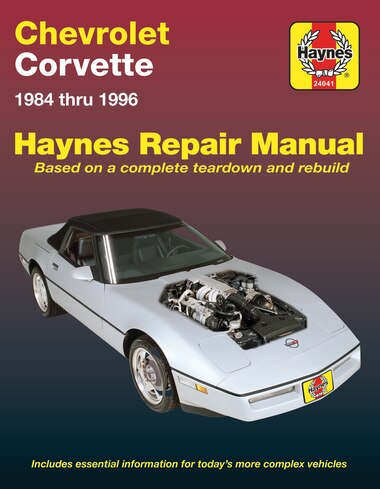 Chevrolet Corvette 1984 thru 1996 by John Haynes