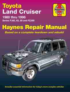 Toyota Land Cruiser 1980 Thru 1996 Series Fj60, 62, 80 & Fzj80 Haynes Repair Manual by John Haynes