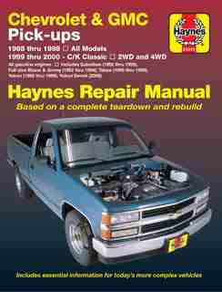 Chevrolet & Gmc Pick-ups (88-98) & C/k (99-00) Haynes Repair Manual by John Haynes