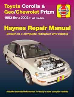 Toyota Corolla and Geo/Chev Prizm Auto Repair Manual 93-02 by John Haynes