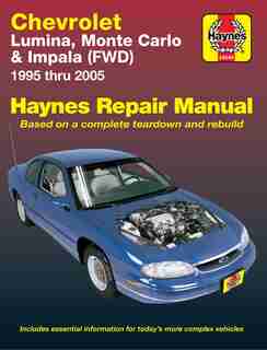 Chevrolet Lumina, Monte Carlo & Impala (fwd) 1995 Thru 2005 Haynes Repair Manual by Jeff Kibler