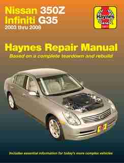 Nissan 350Z & Infiniti G35, 2003-2008 by Editors Editors Haynes