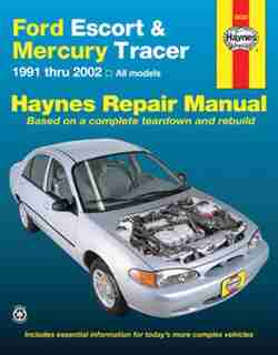 Ford Escort & Mercury Tracer 1991-2002: All Models by J.J. Haynes