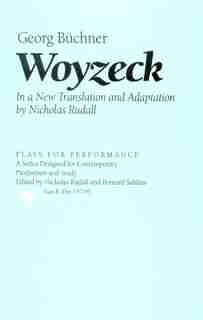 Woyzeck: Georg Buchner by Nicholas Rudall