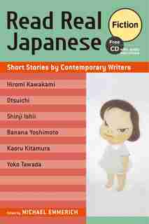 Read Real Japanese Fiction: Short Stories by Contemporary Writers by Michael Emmerich