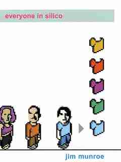 Everyone In Silico by Jim Munroe