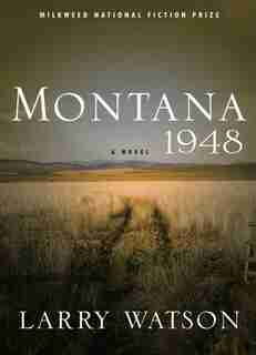 Montana 1948: A Novel by Larry Watson
