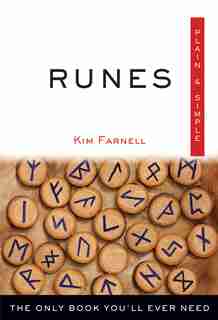 Runes Plain & Simple: The Only Book You'll Ever Need by Kim Farnell