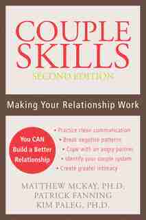 Couple Skills: Making Your Relationship Work by Matthew McKay