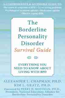 The Borderline Personality Disorder Survival Guide: Everything You Need to Know About Living with BPD de Alexander L. Chapman