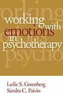 Working with Emotions in Psychotherapy by Leslie S. Greenberg