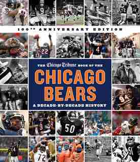The Chicago Tribune Book Of The Chicago Bears, 2nd Ed. by Chicago Tribune Chicago Tribune Staff