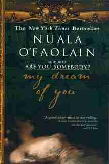 My Dream Of You by Nuala O'Faolain