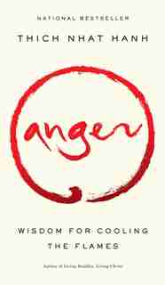 Anger: Wisdom For Cooling The Flames de Thich Nhat Hanh