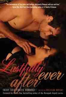 Lustfully Ever After: Fairy Tale Erotic Romance by Kristina Wright