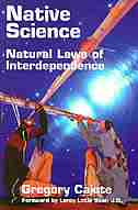 Native Science: Natural Laws Of Interdependence by Gregory Cajete