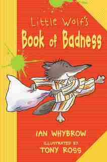 Little Wolf's Book Of Badness by Ian Whybrow