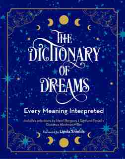 The Dictionary Of Dreams: Every Meaning Interpreted by Gustavus Hindman Miller