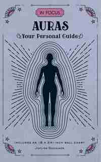 In Focus Auras: Your Personal Guide by Joylina Goodings