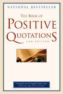 The Book of Positive Quotations by John Cook