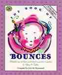 The Book of Bounces: Wonderful Songs and Rhymes Passed Down from Generation to Generation for Infants & Toddlers by John M. Feierabend