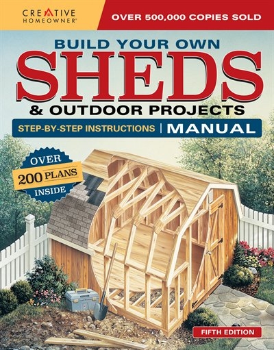 Build Your Own Sheds Amp Outdoor Projects Manual Over 200