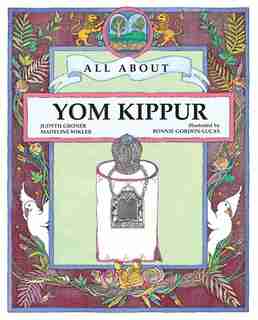 All About Yom Kippur by Judyth Groner