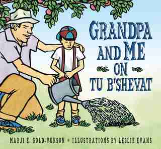Grandpa And Me on Tu B'Shevat by Marji Gold-vukson