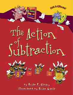 The Action Of Subtraction by Brian P. Cleary
