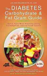 The Diabetes Carbohydrate and Fat Gram Guide by Lea Ann Holzmeister