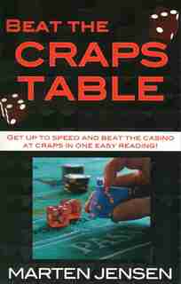 Beat The Craps Table! by Marten Jensen