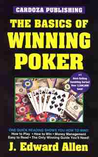 The Basics of Winning Poker: 5th Edition by Avery Cardoza