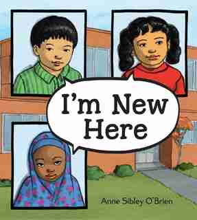 I'm New Here by Anne Sibley O'Brien