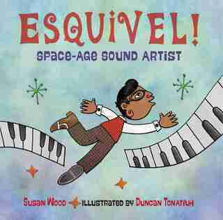 Esquivel! Space-age Sound Artist by Susan Wood
