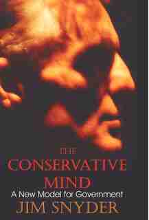 The Conservative Mind: A New Model for Government by June Marshall