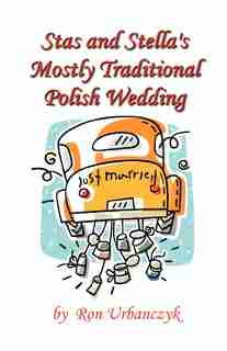 Stas And Stella's Mostly Traditional Polish Wedding by Ronald Urbanczyk