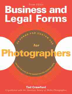 Business and Legal Forms for Photographers by Tad Crawford